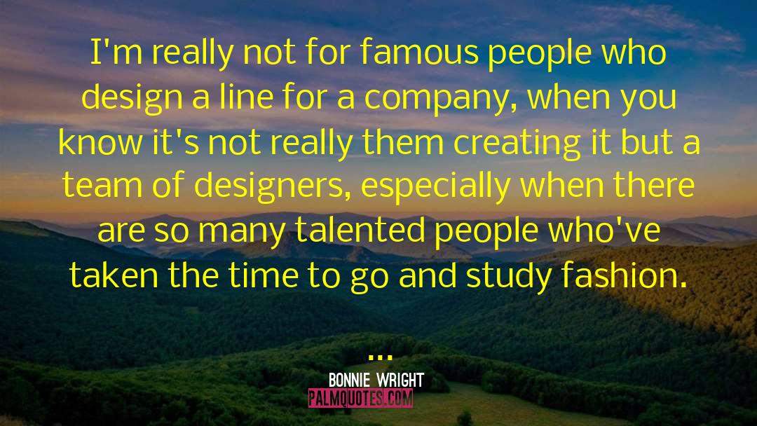Designers quotes by Bonnie Wright
