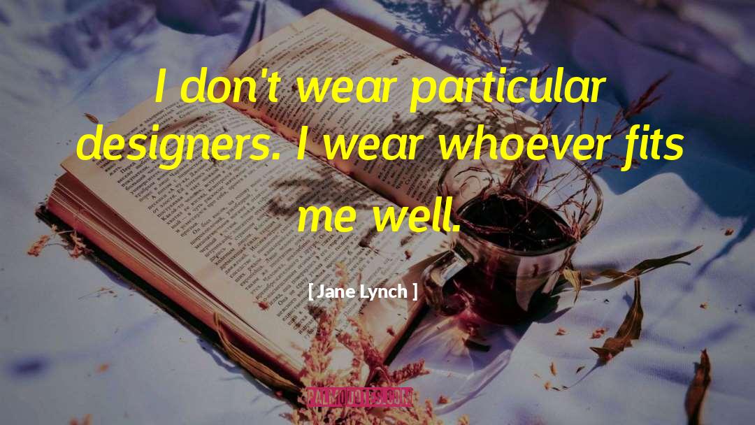 Designers quotes by Jane Lynch