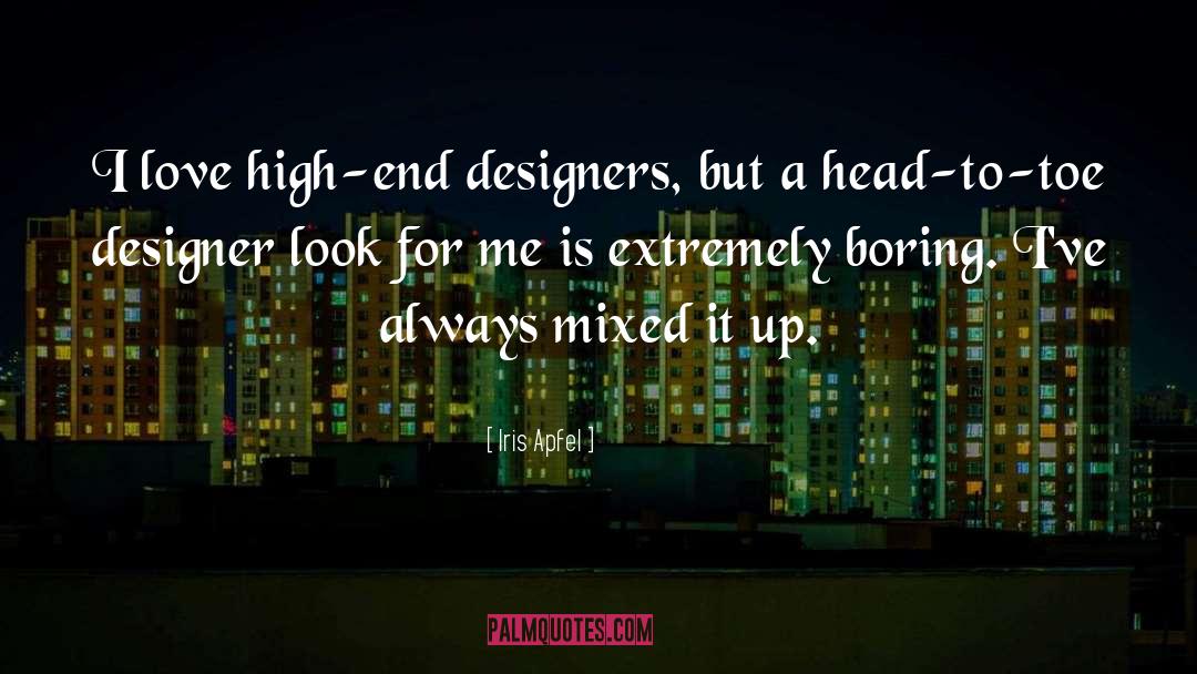 Designers quotes by Iris Apfel