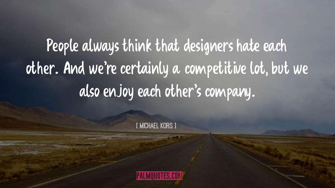 Designers quotes by Michael Kors