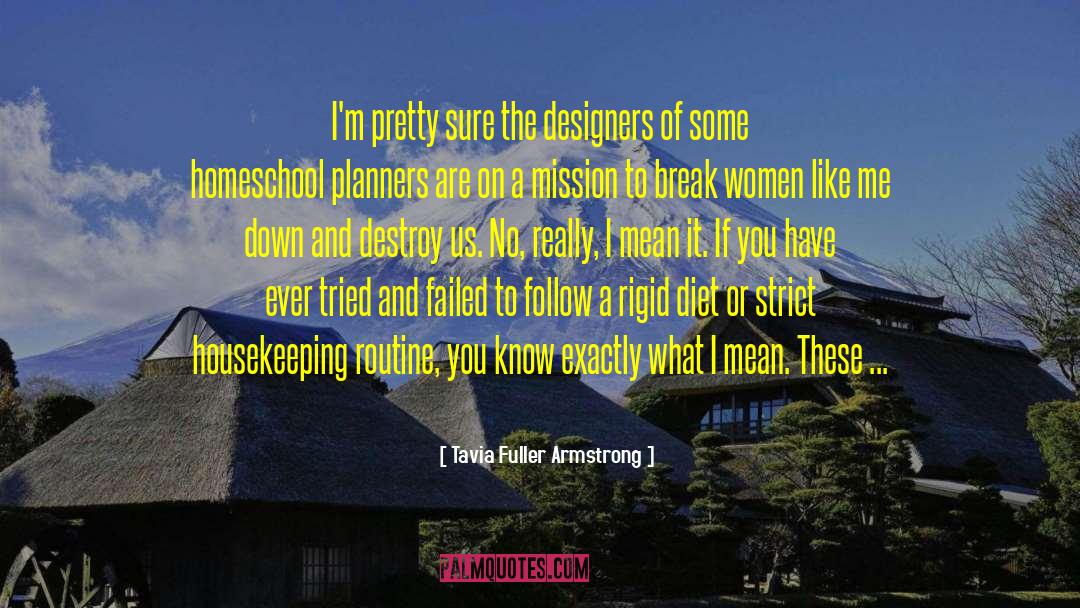 Designers quotes by Tavia Fuller Armstrong