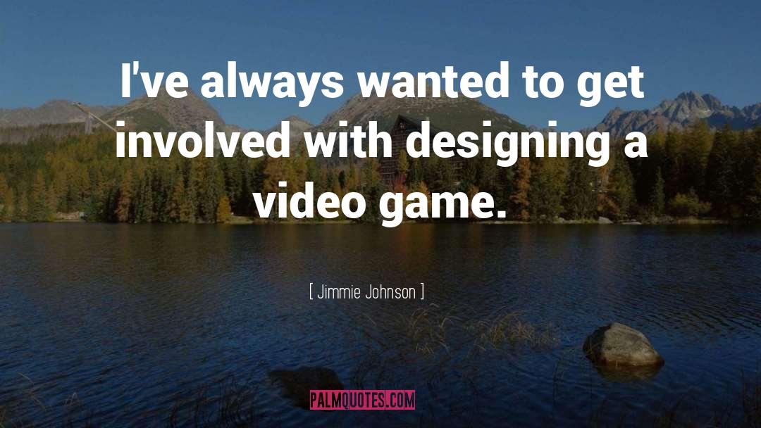 Designing quotes by Jimmie Johnson