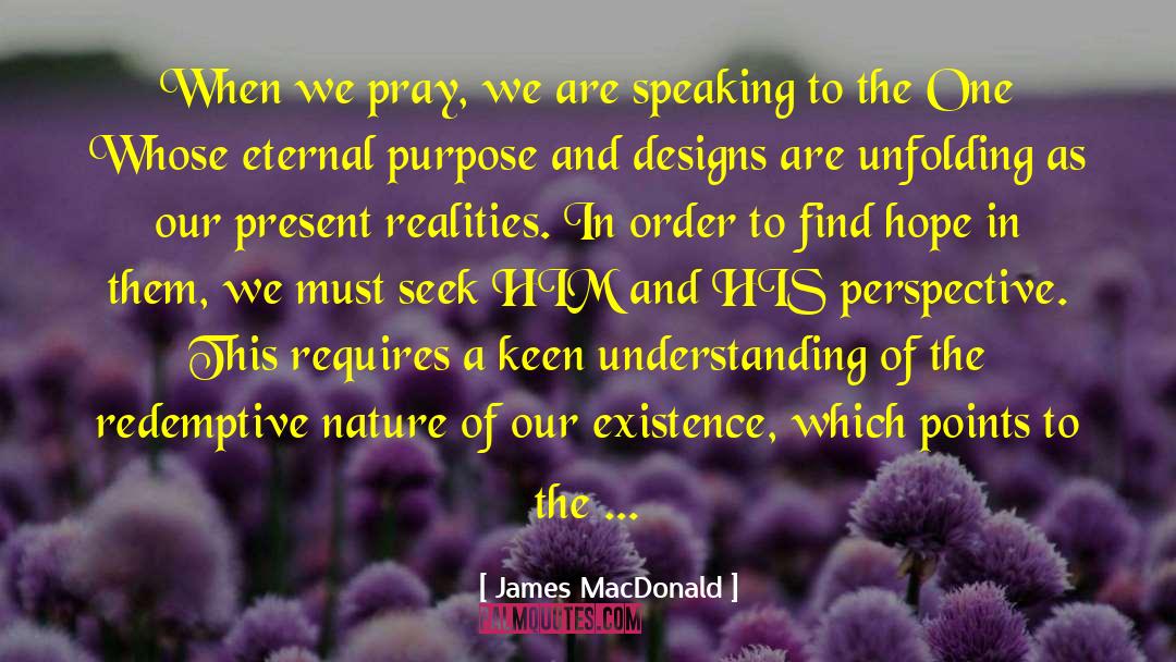 Designs quotes by James MacDonald