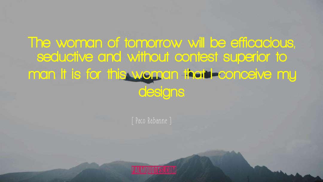 Designs quotes by Paco Rabanne