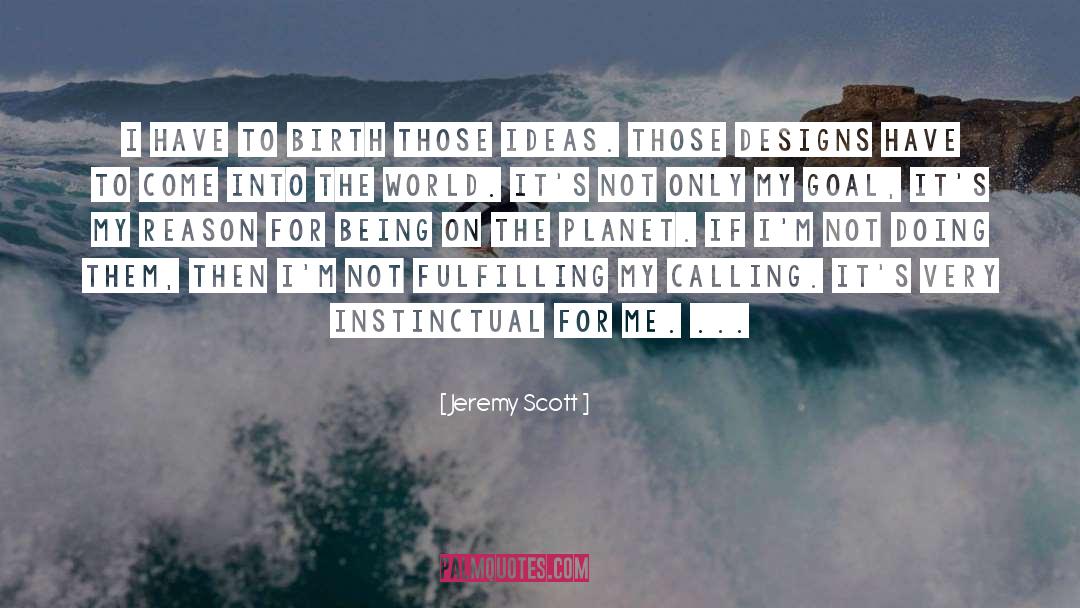 Designs quotes by Jeremy Scott