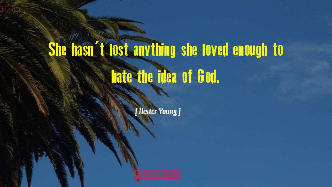 Desillusionment quotes by Hester Young