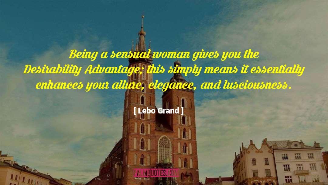 Desirability Advantage quotes by Lebo Grand