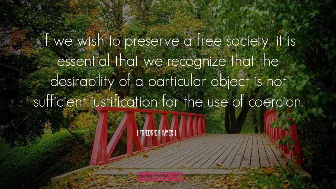 Desirability quotes by Friedrich Hayek