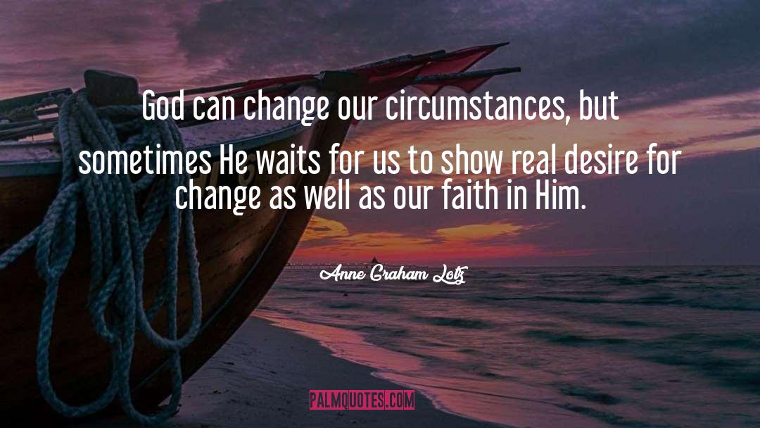 Desire For Change quotes by Anne Graham Lotz