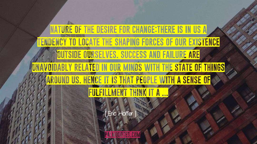 Desire For Change quotes by Eric Hoffer