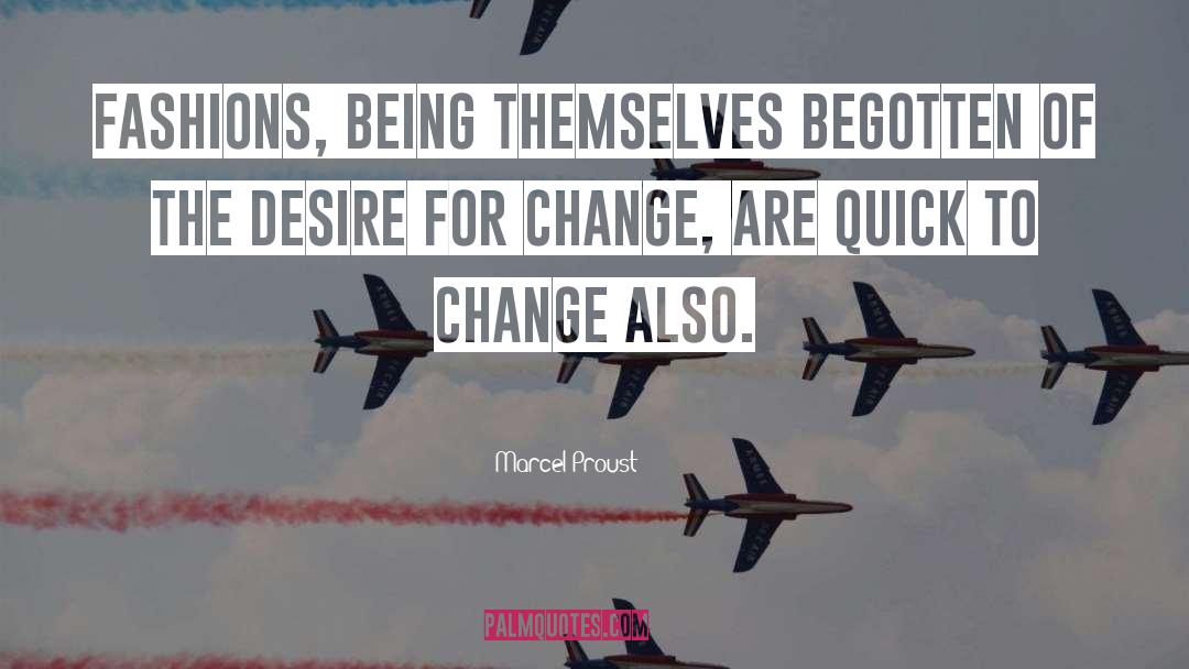 Desire For Change quotes by Marcel Proust