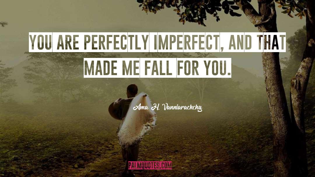 Desire For Perfection quotes by Ama H. Vanniarachchy