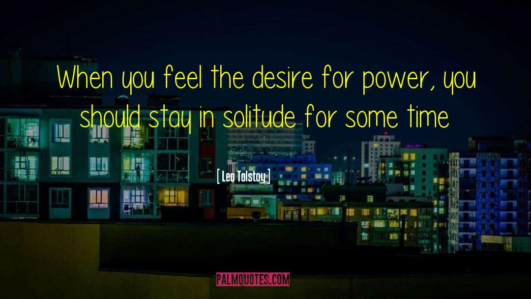 Desire For Power quotes by Leo Tolstoy
