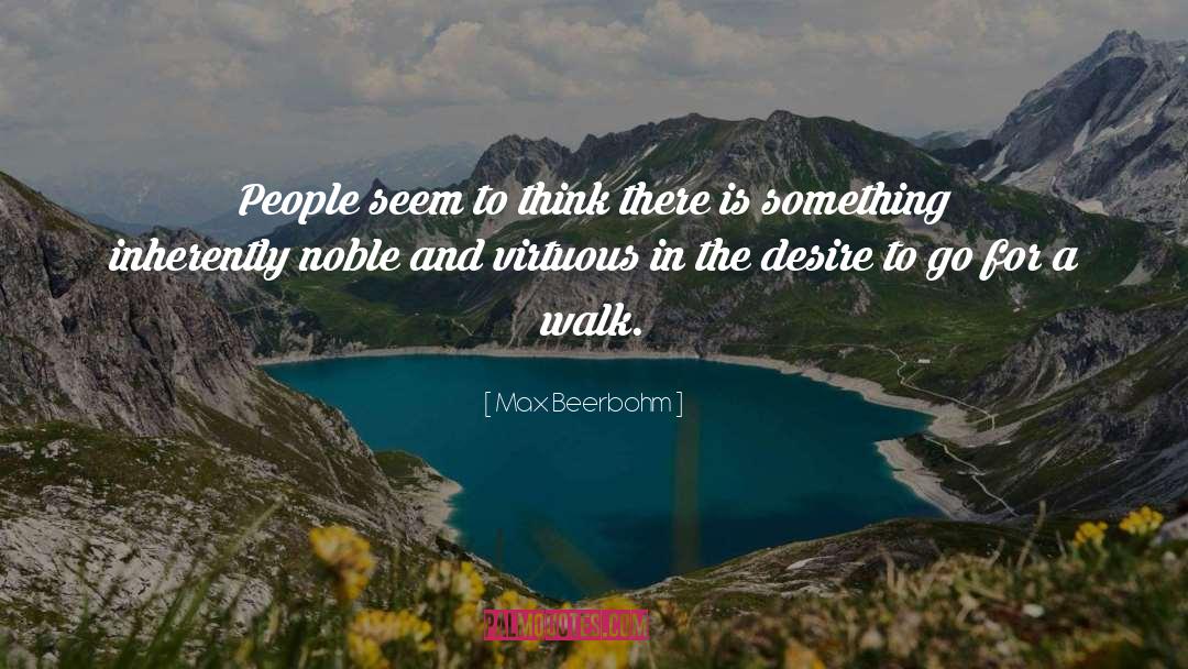 Desire For Recognition quotes by Max Beerbohm