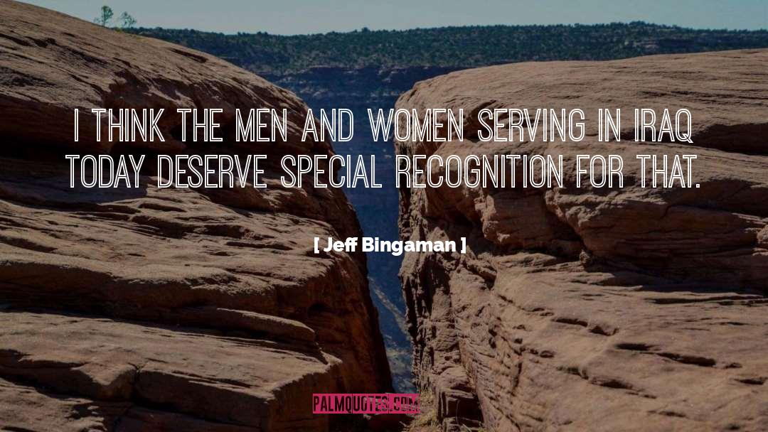 Desire For Recognition quotes by Jeff Bingaman