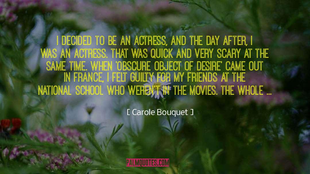 Desire For Recognition quotes by Carole Bouquet
