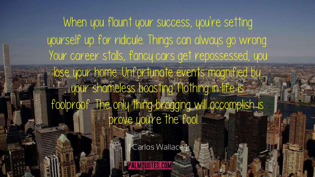 Desire For Success quotes by Carlos Wallace
