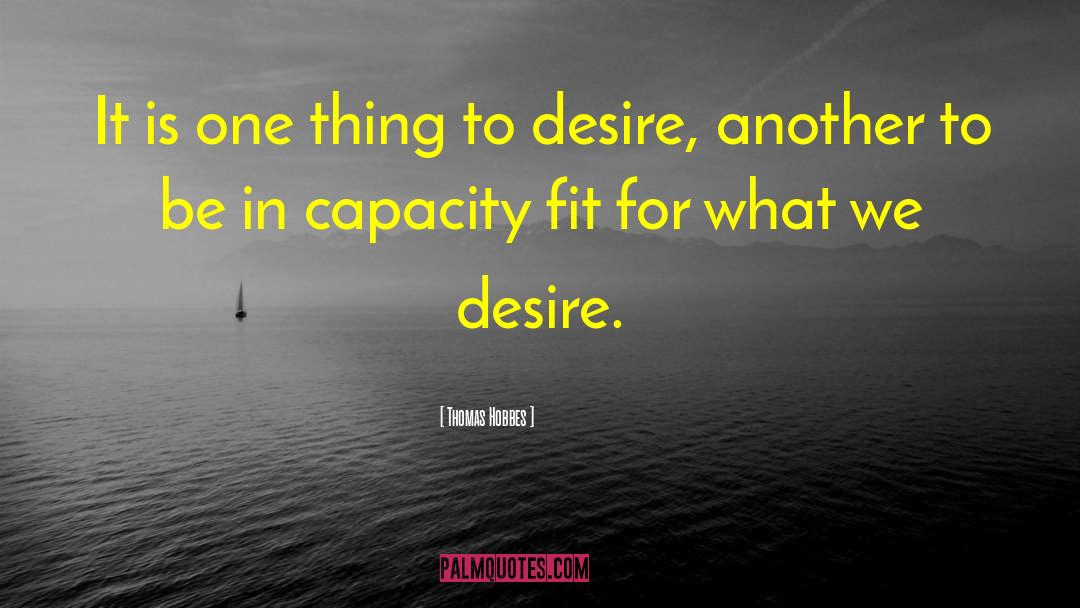 Desire Free quotes by Thomas Hobbes