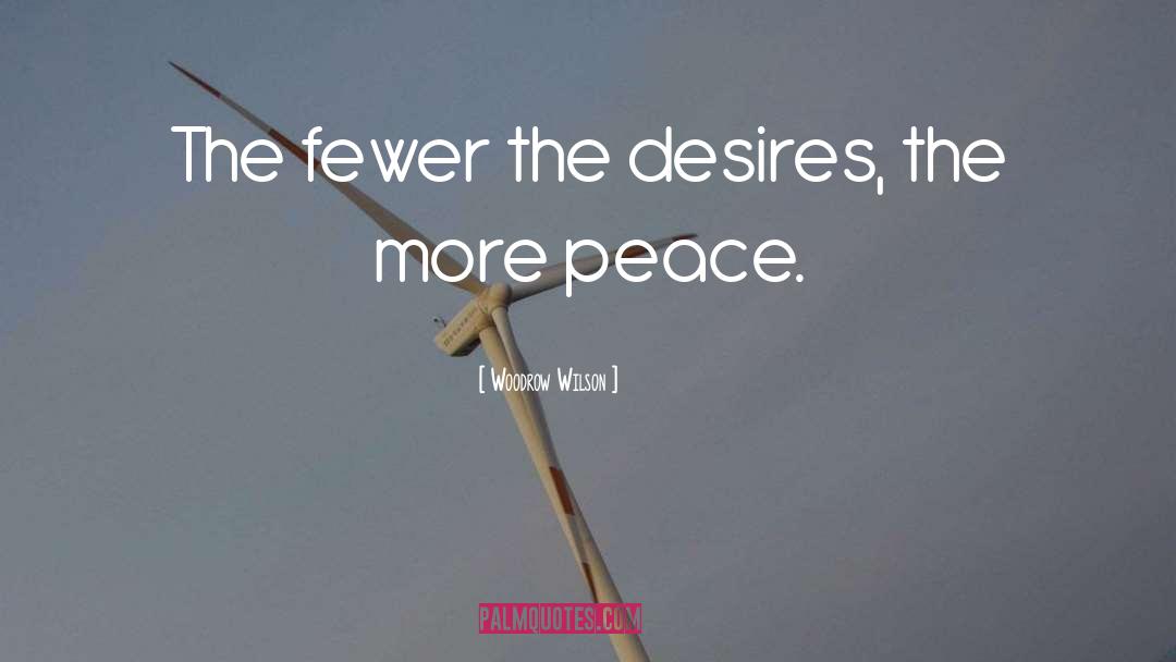 Desire Free quotes by Woodrow Wilson