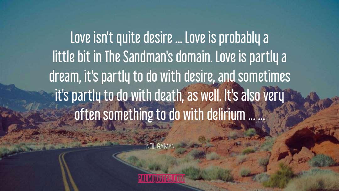 Desire Love quotes by Neil Gaiman