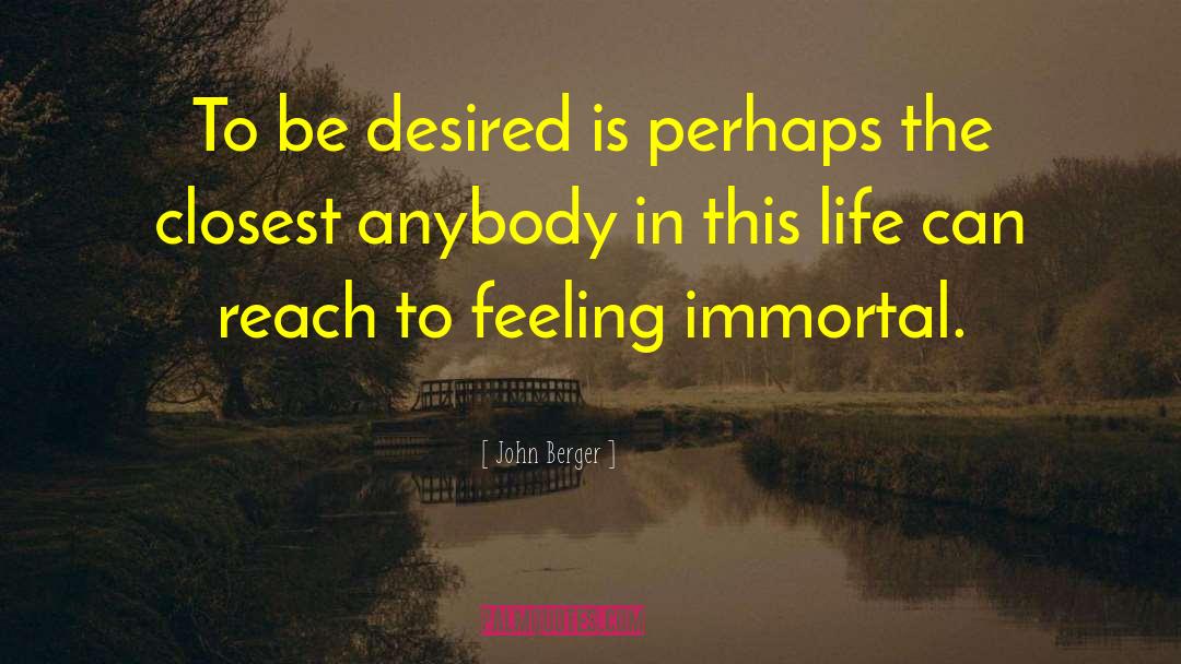 Desire Love quotes by John Berger
