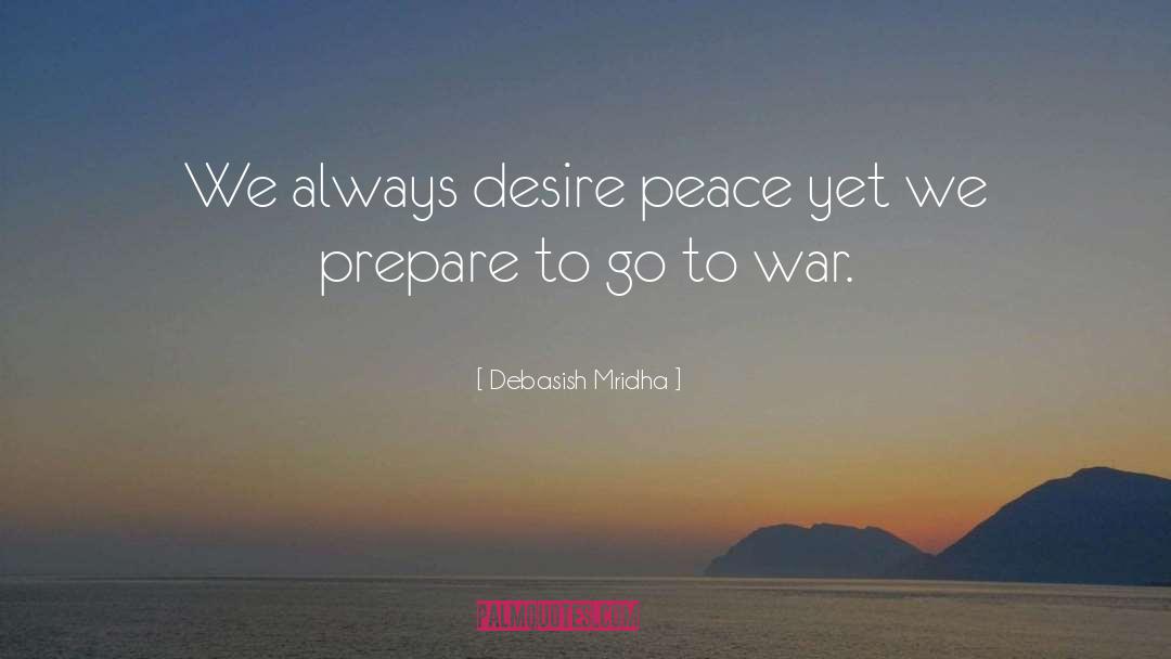 Desire Peace quotes by Debasish Mridha