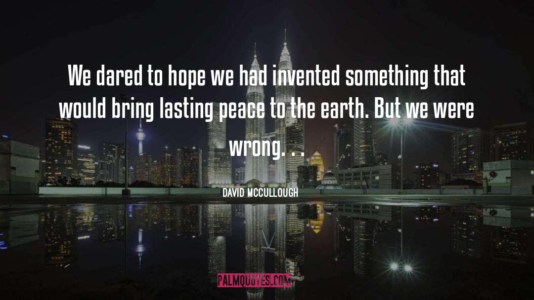 Desire Peace quotes by David McCullough