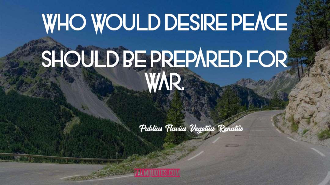 Desire Peace quotes by Publius Flavius Vegetius Renatus
