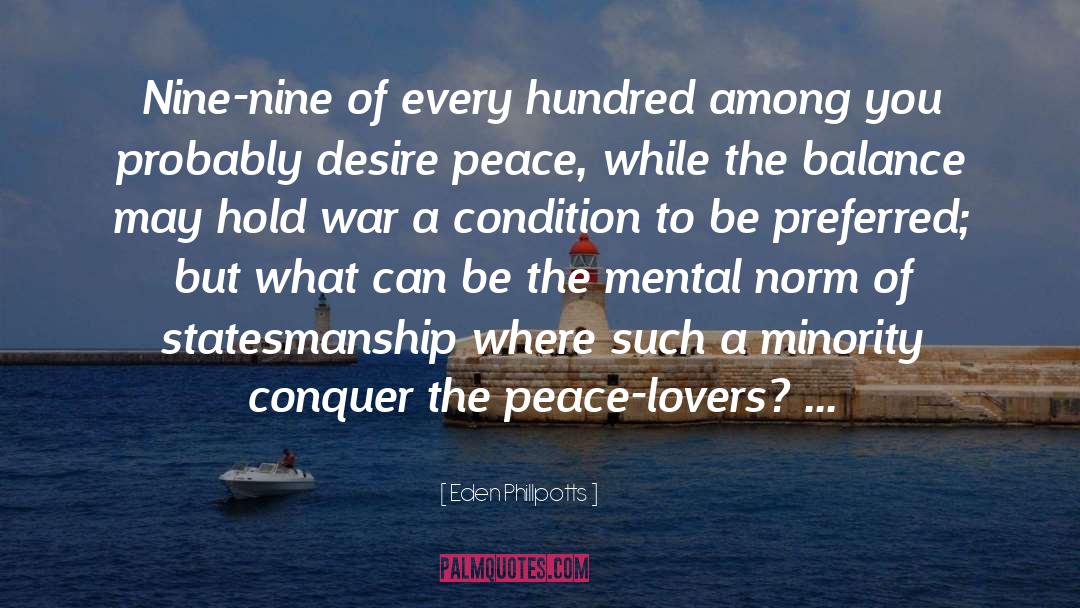 Desire Peace quotes by Eden Phillpotts