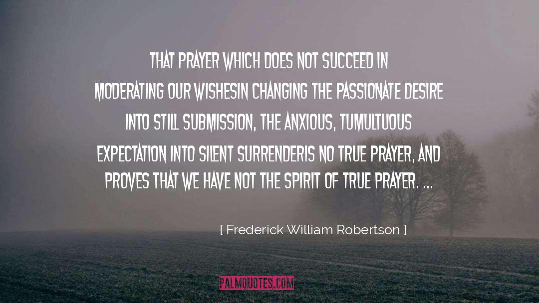 Desire quotes by Frederick William Robertson