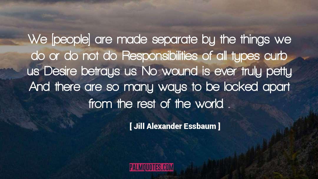 Desire To Change quotes by Jill Alexander Essbaum
