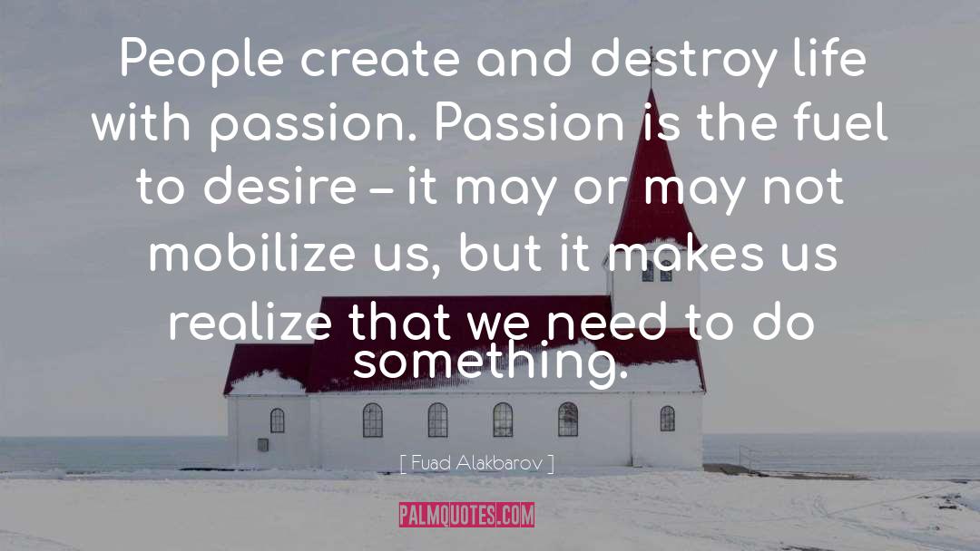 Desire To Grow quotes by Fuad Alakbarov