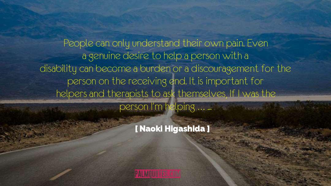 Desire To Help quotes by Naoki Higashida