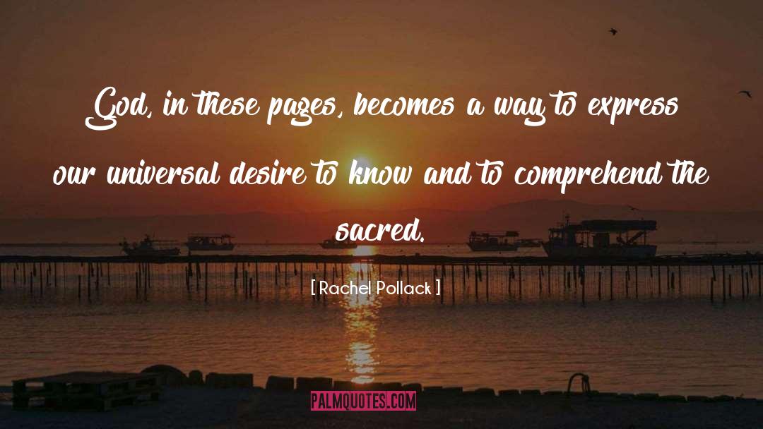 Desire To Know quotes by Rachel Pollack