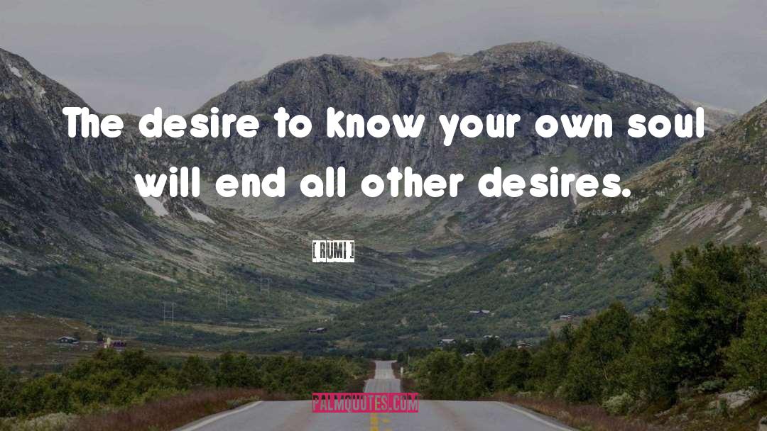 Desire To Know quotes by Rumi