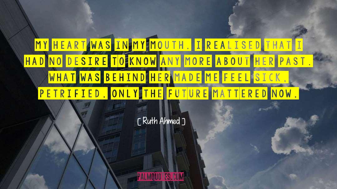 Desire To Know quotes by Ruth Ahmed
