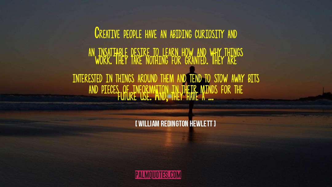 Desire To Learn quotes by William Redington Hewlett