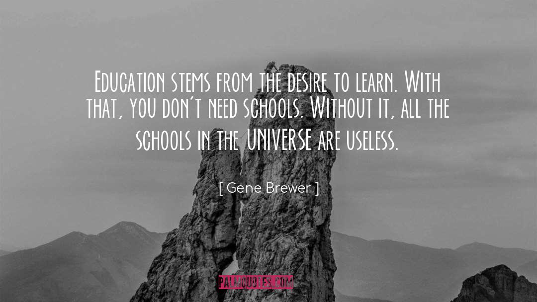 Desire To Learn quotes by Gene Brewer