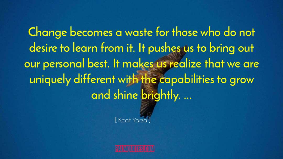 Desire To Learn quotes by Kcat Yarza