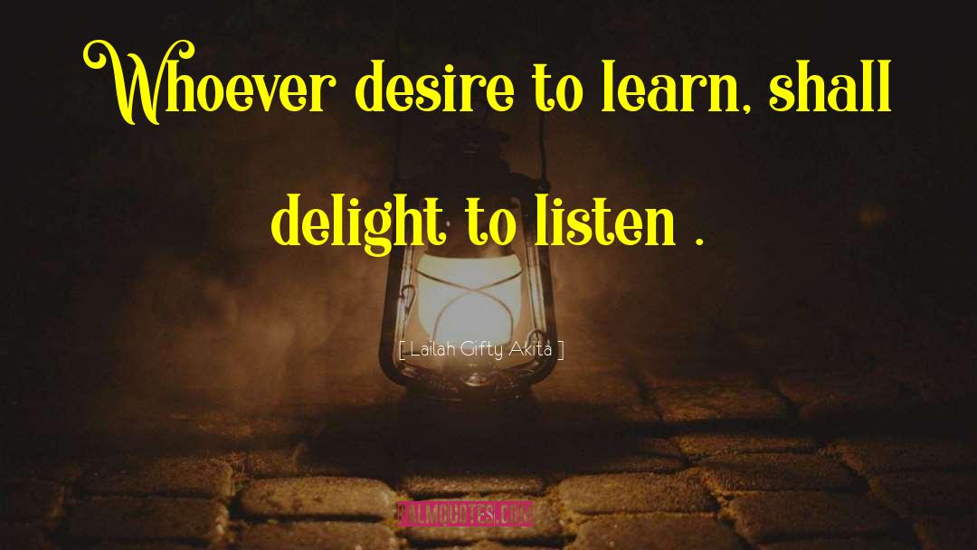 Desire To Learn quotes by Lailah Gifty Akita