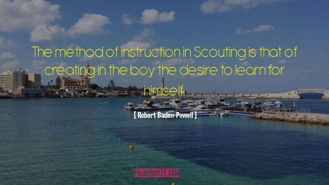 Desire To Learn quotes by Robert Baden-Powell