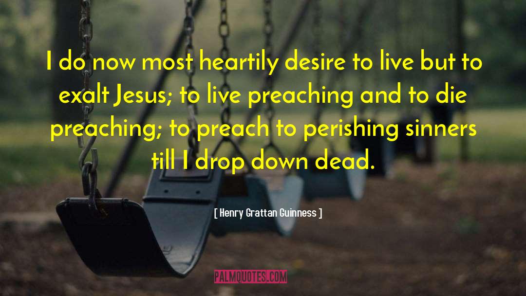 Desire To Live quotes by Henry Grattan Guinness