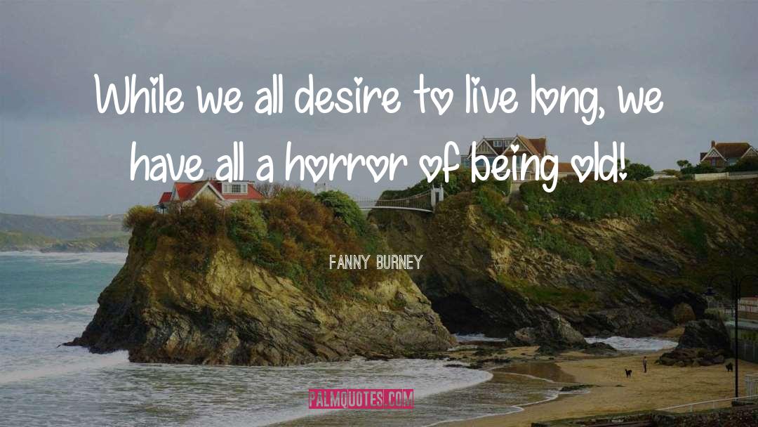 Desire To Live quotes by Fanny Burney