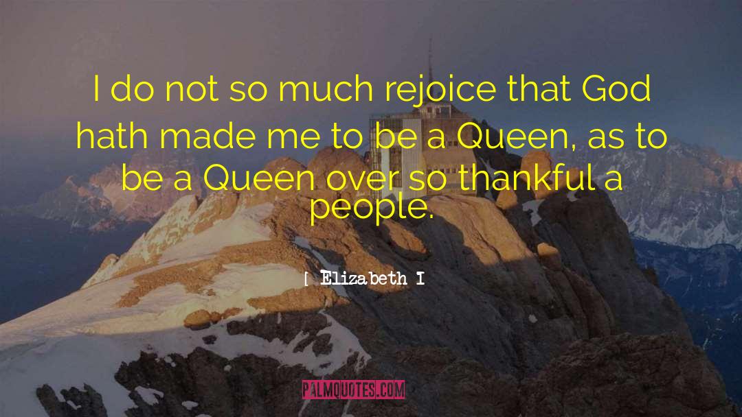 Desire To Live quotes by Elizabeth I