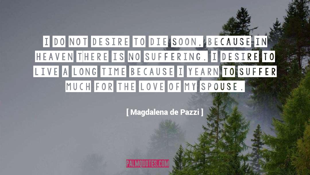 Desire To Live quotes by Magdalena De Pazzi