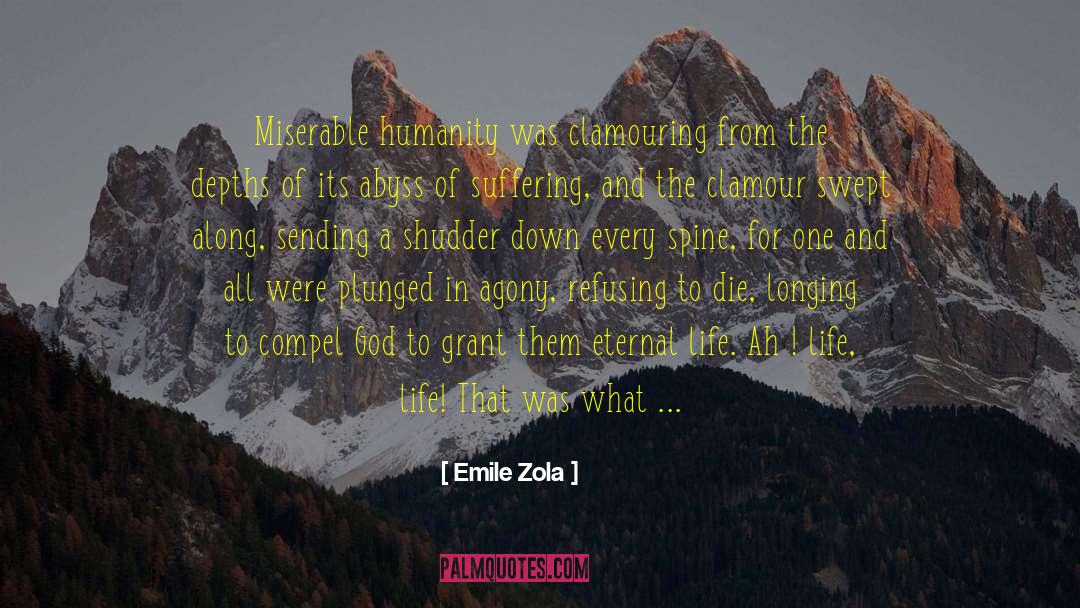 Desire To Live quotes by Emile Zola