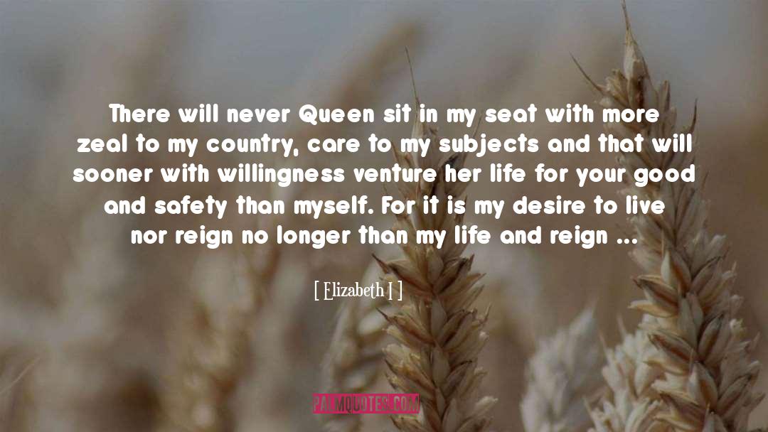 Desire To Live quotes by Elizabeth I