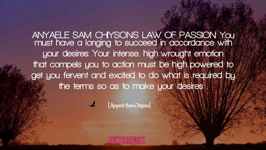 Desire To Succeed quotes by Anyaele Sam Chiyson