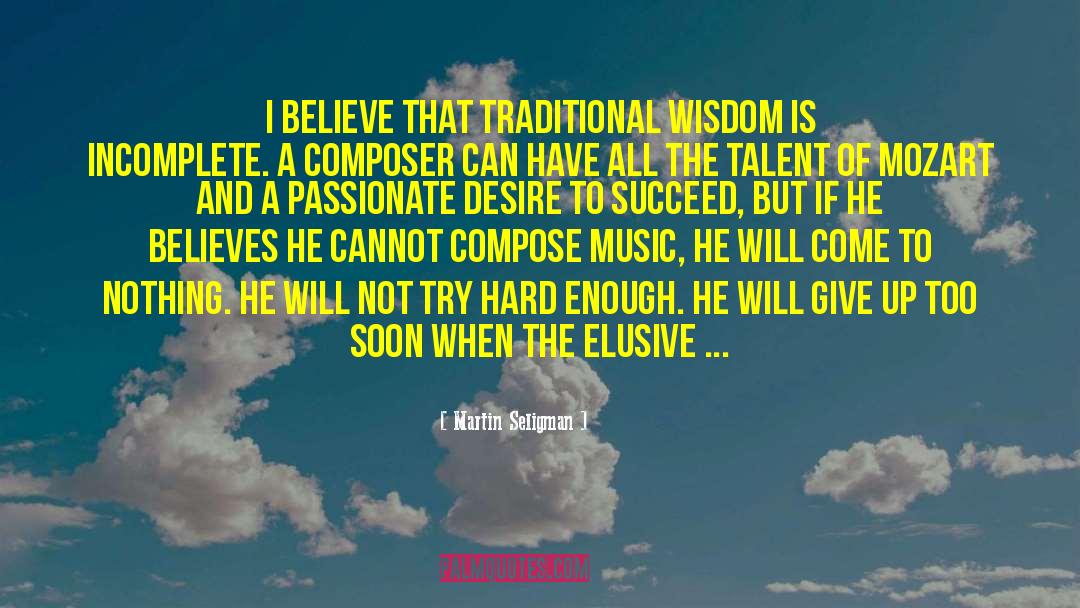 Desire To Succeed quotes by Martin Seligman