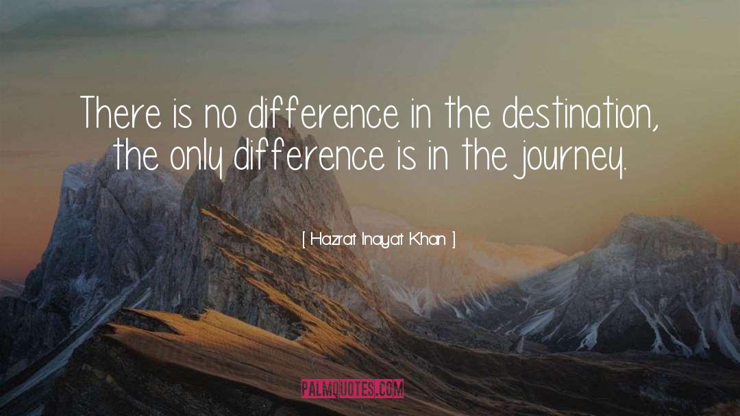 Desired Destination quotes by Hazrat Inayat Khan